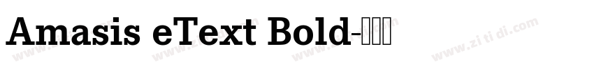 Amasis eText Bold字体转换